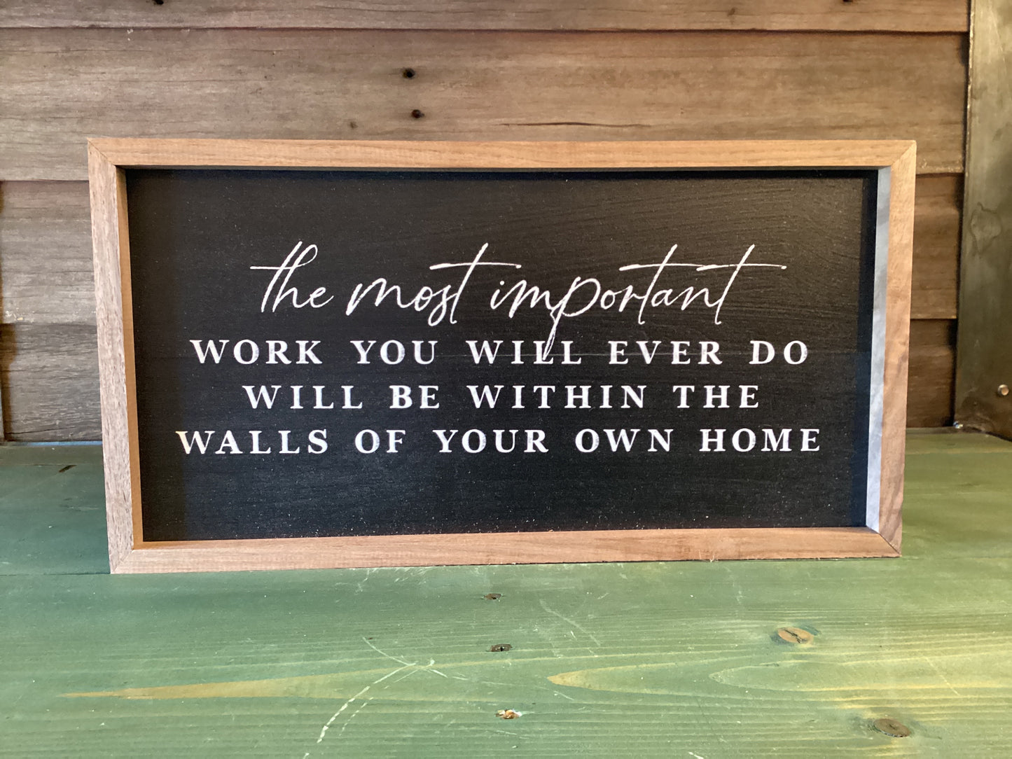 The Most Important Work… Sign