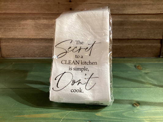 Tea Towel “The Secret To A Clean Kitchen…”