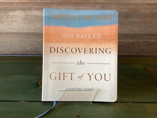 100 Days To Discovering the Gift of You