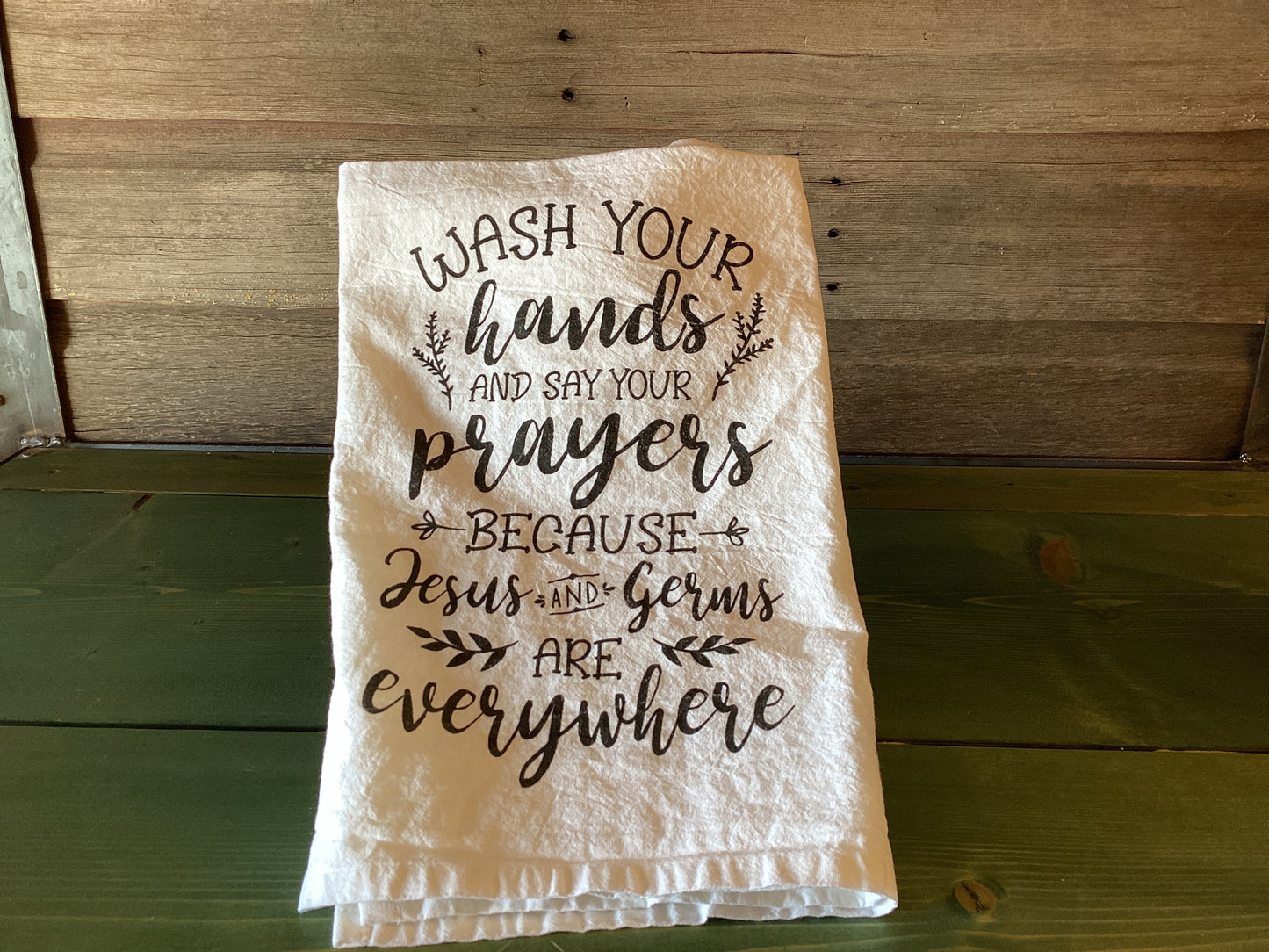 Wash Your Hands And Say Your Prayers… Tea Towel