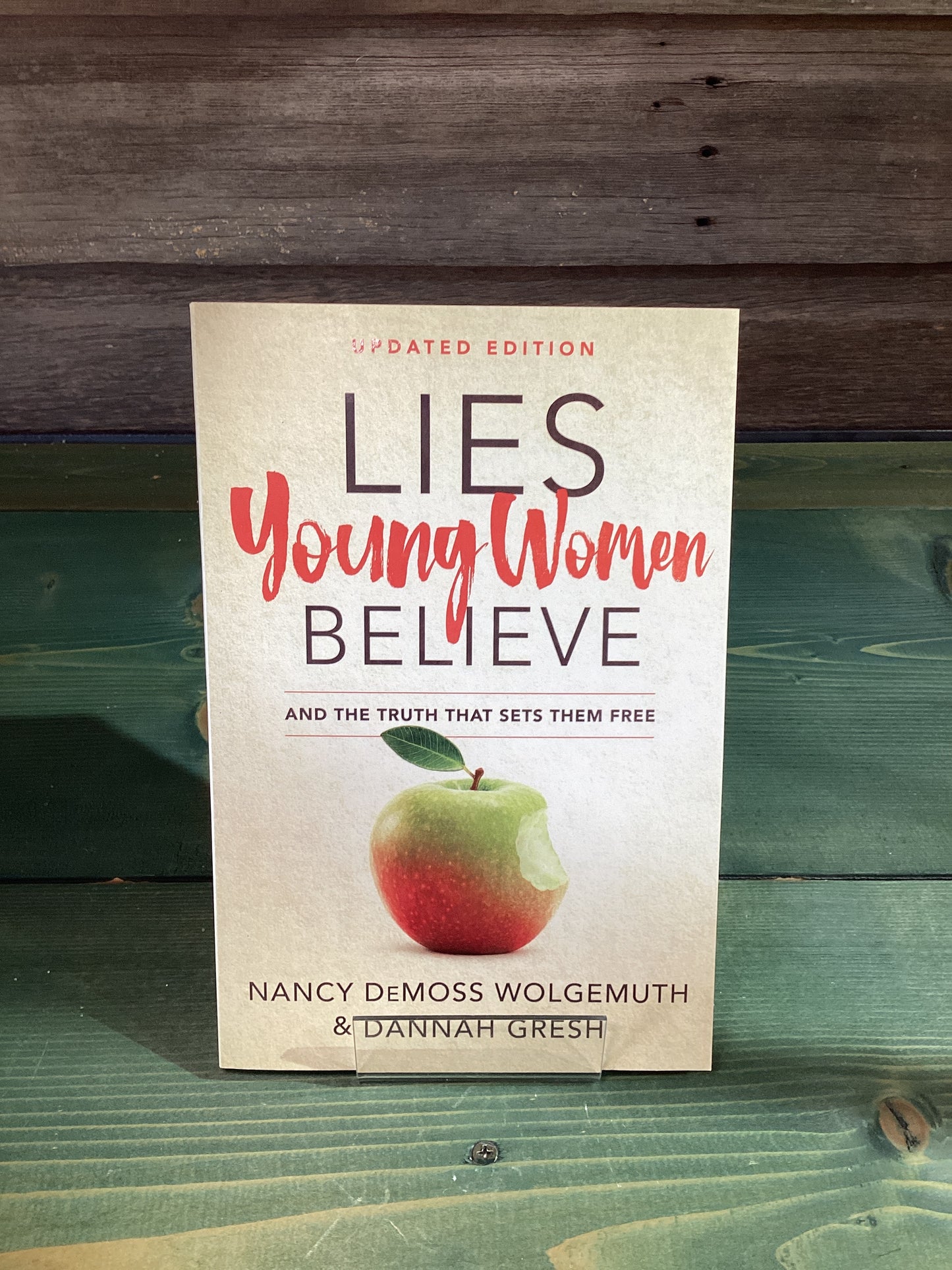 Lies Young Women Believe and the Truth That Sets Them Free