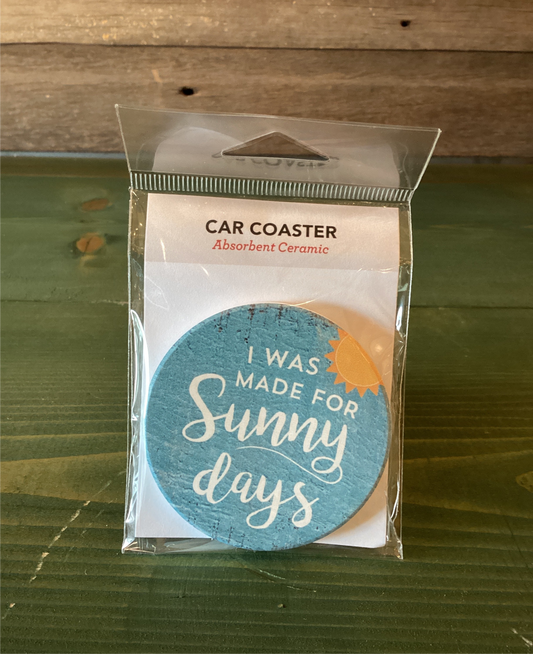 Car Coaster “I Was Made For Sunny Days”