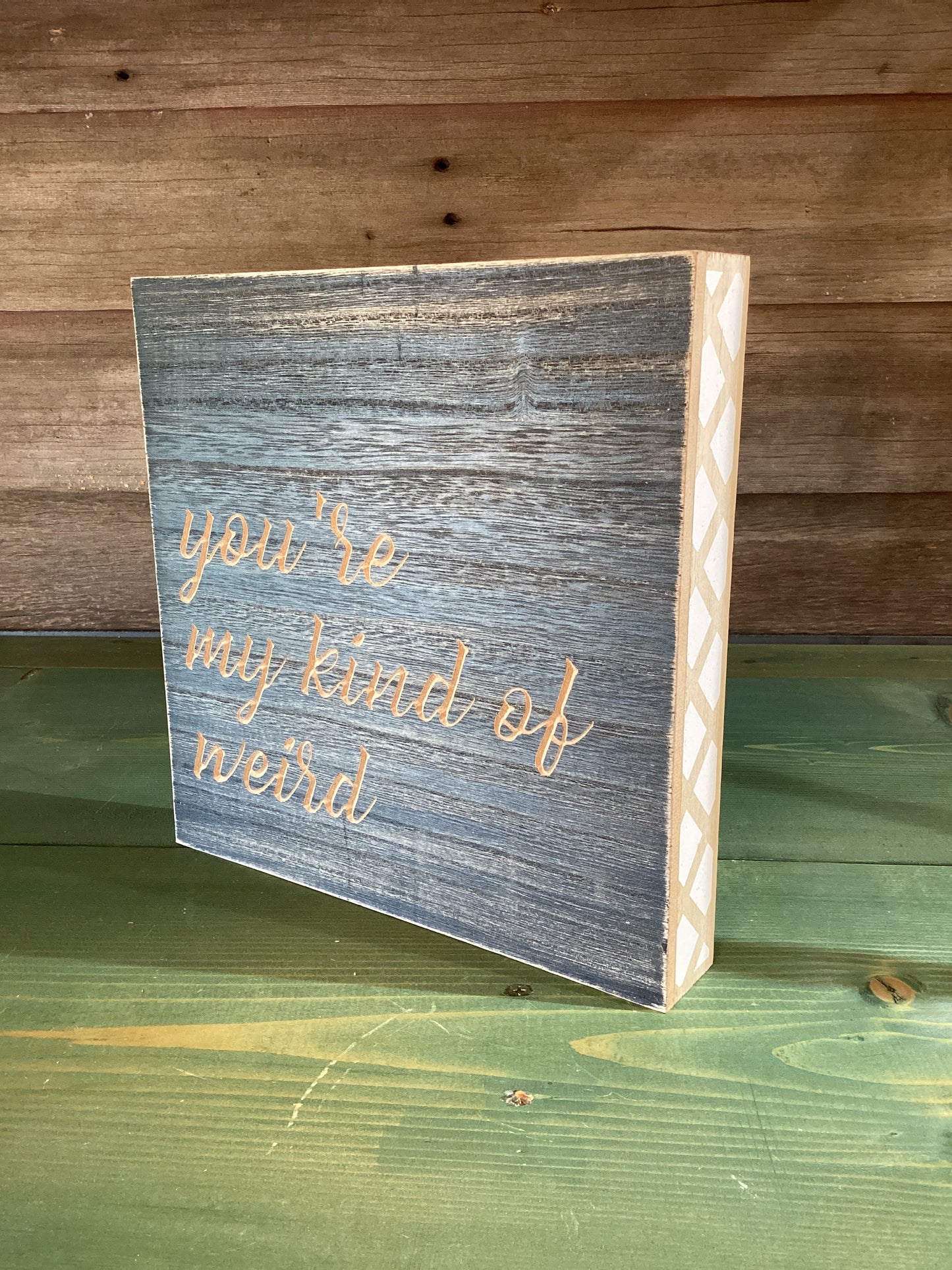 “You’re My Kind of Weird” Block