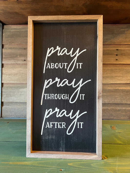 Pray About It… Sign
