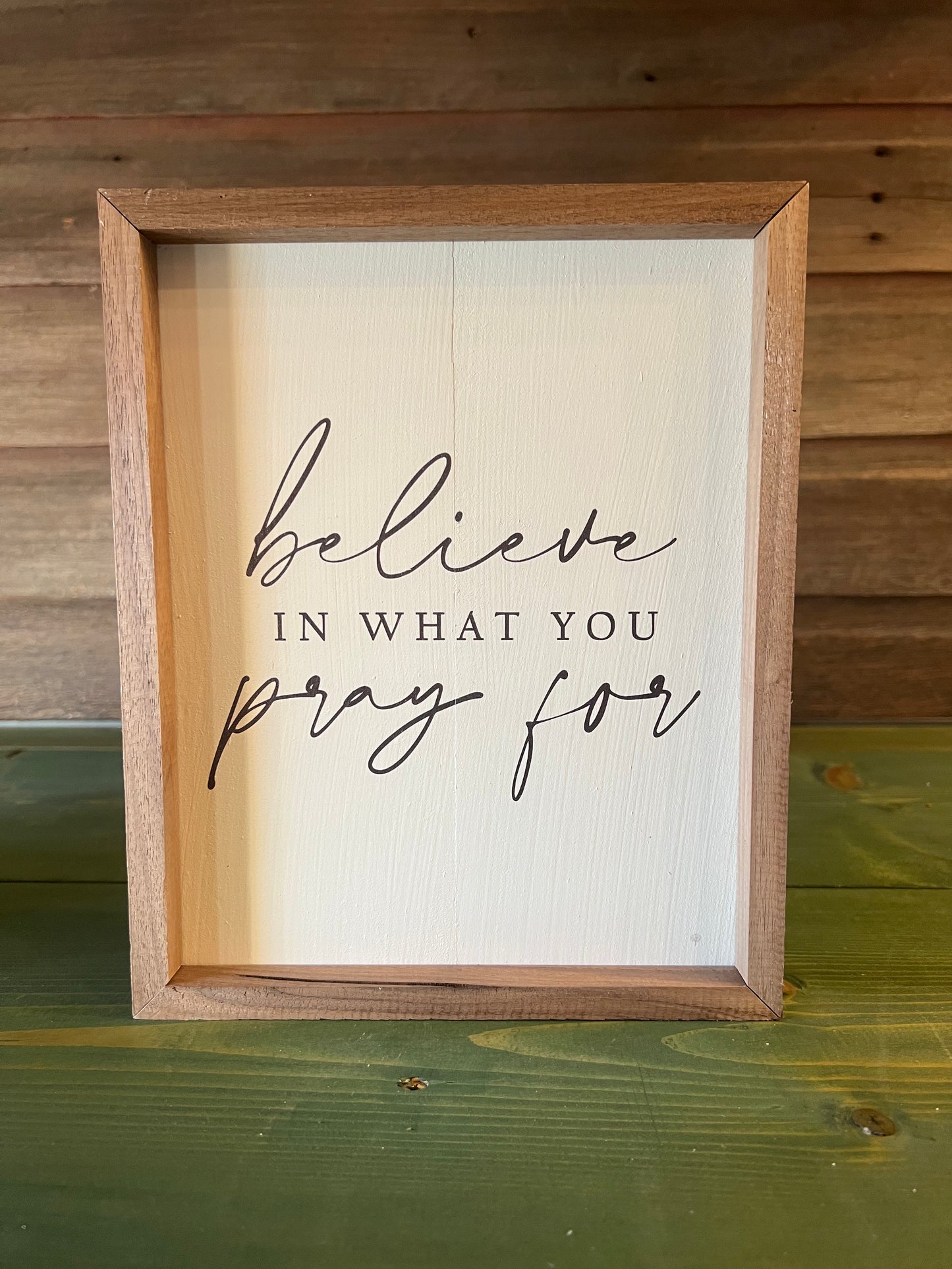 "Believe In What..." Sign