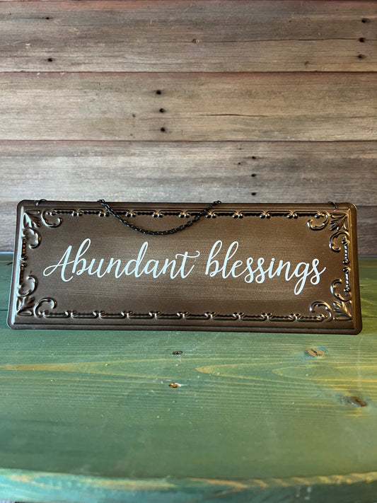 Abundant Blessings Metal Sign