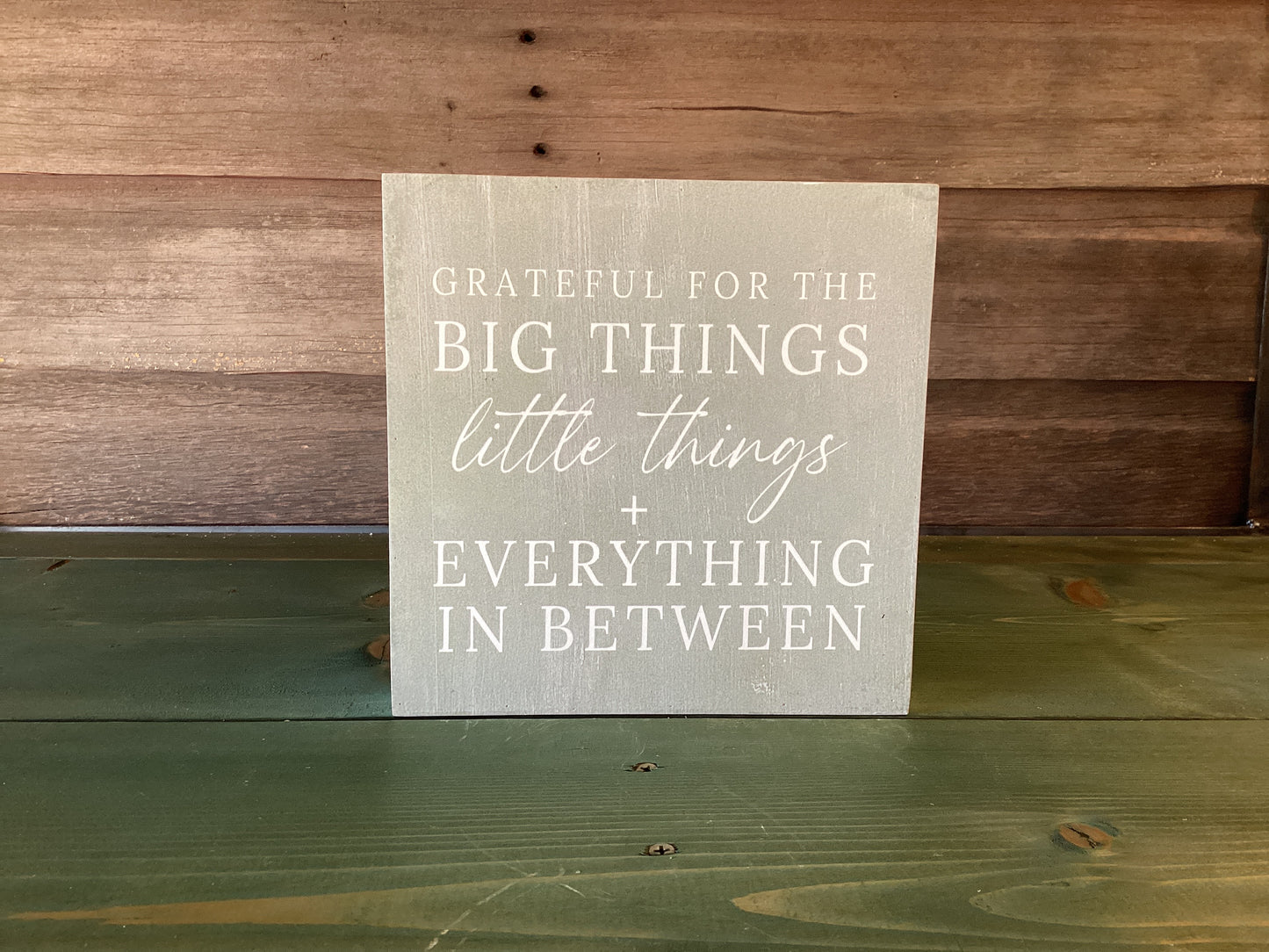 Grateful For The Big Things… Sign