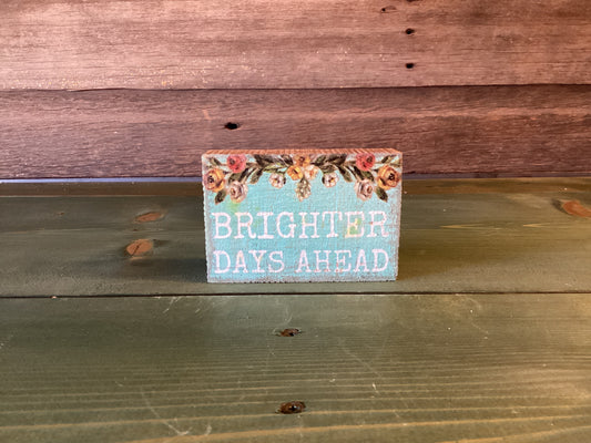 Brighter Days Ahead Block