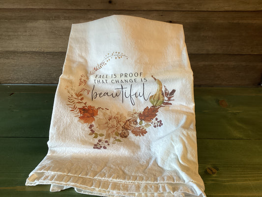 “Fall Is Proof That Change Is Beautiful” Tea Towel