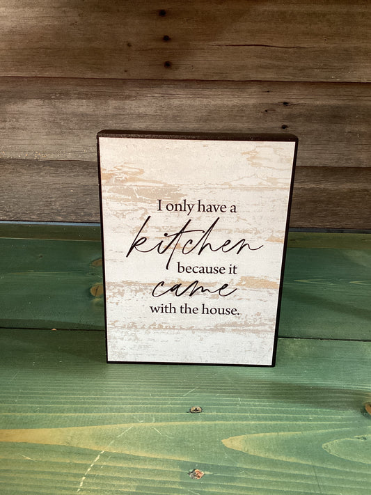 I Only Have A Kitchen…Block