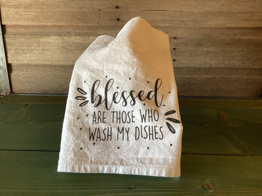 Blessed Are Those Who Wash My Dishes Tea Towel