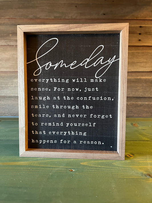 "Someday Everything.." Sign