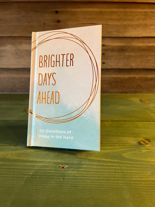 Brighter Days Ahead Devotions