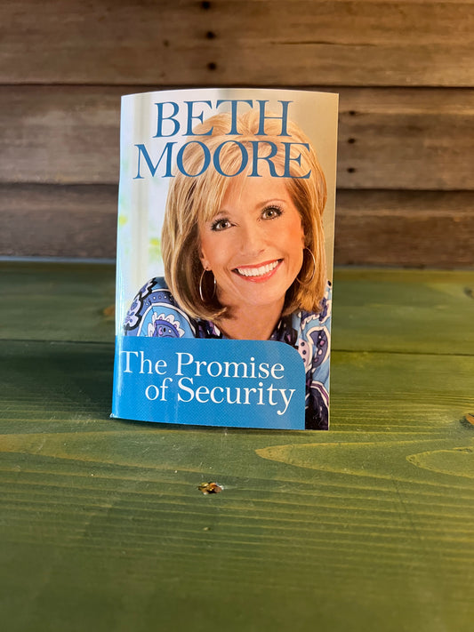 Beth Moore The Promise of Security