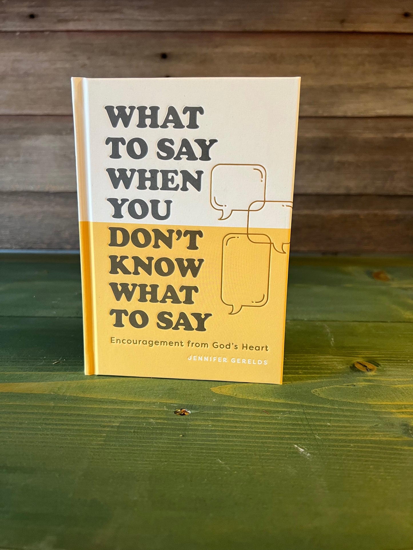 What To Say When You Don’t Know What To Say